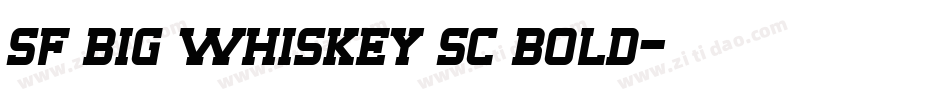 sf big whiskey sc bold字体转换
